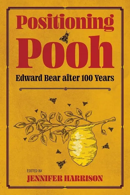 Positioning Pooh: Edward Bear After One Hundred Years - Paperback