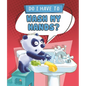 Do I Have to Wash My Hands? - Library Binding
