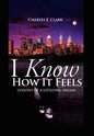 I Know How It Feels - Hardcover