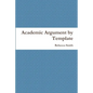 Academic Argument by Template - Paperback