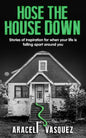 Hose the House Down - Paperback