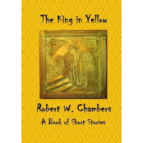 The King in Yellow: A Book of Short Stories - Paperback