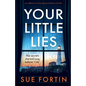 Your Little Lies: An addictive and gripping domestic thriller - Paperback