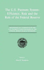 The U.S. Payment System: Efficiency, Risk and the Role of the Federal Reserve: Proceedings of a Symposium on the U.S. Payment System Sponsored by the - Hardcover