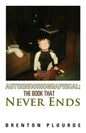 Autoendobiographical: The Book That Never Ends - Paperback
