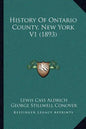 History Of Ontario County, New York V1 (1893) - Paperback