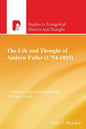 The Life and Thought of Andrew Fuller (1754-1815) - Paperback