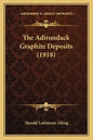The Adirondack Graphite Deposits (1918) - Paperback