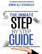 The Inmate Step By Step Guide How To Build Your Presonal Credit While Incarcerated - Paperback