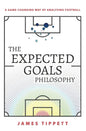 The Expected Goals Philosophy: A Game-Changing Way of Analysing Football - Paperback