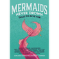 Mermaids Never Drown: Tales to Dive for - Hardcover