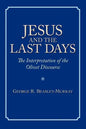 Jesus and the Last Days: The Interpretation of the Olivet Discourse - Paperback