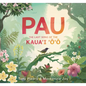 Pau: The Last Song of the Kaua'i 'O'o - Hardcover