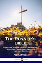 The Runner's Bible: Christian Wisdom for Busy Believers - Spiritual Prayers and Lessons; the 1913 Edition - Paperback