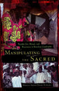 Manipulating the Sacred: Yorùbá Art, Ritual, and Resistance in Brazilian Candomblé - Paperback