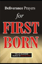 Deliverance Prayers for FIRST BORN - Paperback