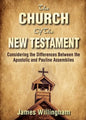 The Church of the New Testament: Considering the Differences Between the Apostolic and the Pauline Assemblies - Paperback