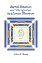 Signal Detection and Recognition by Human Observers - Paperback