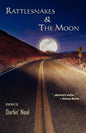 Rattlesnakes & the Moon - Paperback