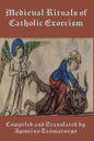 Medieval Rituals of Catholic Exorcism - Paperback