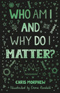 Who Am I and Why Do I Matter? - Paperback