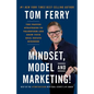 Mindset, Model and Marketing!: The Proven Strategies to Transform and Grow Your Real Estate Business - Paperback