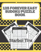 125 Forever Easy Sudoko Puzzle Book - Paperback