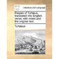 Elegies of Tyrtaeus, Translated Into English Verse; With Notes and the Original Text. - Paperback