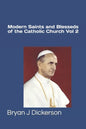 Modern Saints and Blesseds of the Catholic Church Volume 2 - Paperback