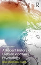 A Recent History of Lesbian and Gay Psychology: From Homophobia to Lgbt - Paperback