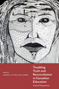 Troubling Truth and Reconciliation in Canadian Education: Critical Perspectives - Paperback