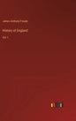 History of England: Vol. I - Hardcover