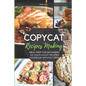 Copycat Recipes Making: Meal Prep For Beginners, 101 Quick And Easy Recipes - Cookbook With Pictures. - Paperback