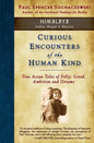 Curious Encounters of the Human Kind - Himalaya: True Asian Tales of Folly, Greed, Ambition and Dreams - Paperback