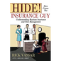 Hide! Here Comes the Insurance Guy: Understanding Business Insurance and Risk Management - Paperback