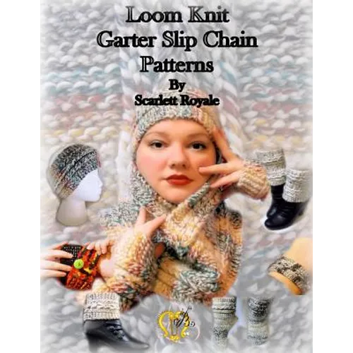 Loom Knit Garter Slip Chain Patterns - Paperback