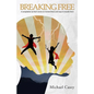 Breaking Free: A compilation of short stories on mental illness and ways to handle them - Paperback