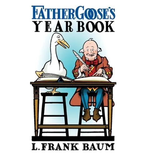 Father Goose's Year Book - Hardcover