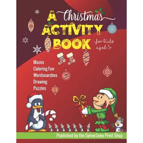 A Christmas Activity Book - For Kids Aged 5+: Holiday fun for the little ones! - Paperback