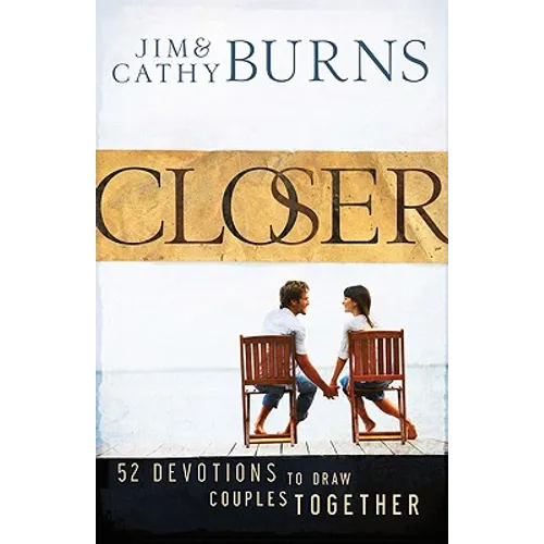 Closer: 52 Devotions to Draw Couples Together - Paperback