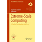 Extreme-Scale Computing: A Practical Introduction with C++ - Hardcover