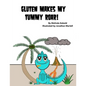 Gluten Makes My Tummy Roar! - Paperback