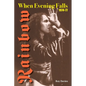 When Evening Falls: Rainbow 1974-77 - Paperback