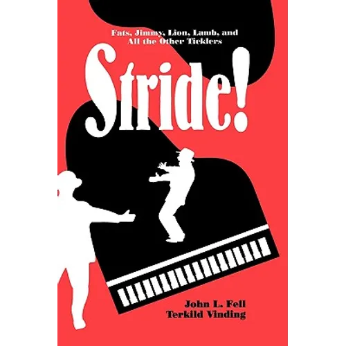 Stride!: Fats, Jimmy, Lion, Lamb, and All the Other Ticklers - Hardcover