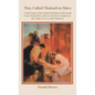 They Called Themselves Slave: A Brief Study of the English Translation of the Koinē Greek Word doūlos (slave) in the New Testament in the - Hardcover