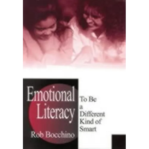 Emotional Literacy: To Be a Different Kind of Smart - Paperback