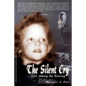 The Silent Cry: Lost Among the Hearing - Paperback