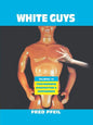 White Guys: Studies in Postmodern Domination and Difference - Paperback