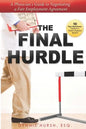 The Final Hurdle: A Physician's Guide to Negotiating a Fair Employment Agreement - Paperback