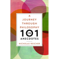 A Journey Through Philosophy in 101 Anecdotes - Paperback